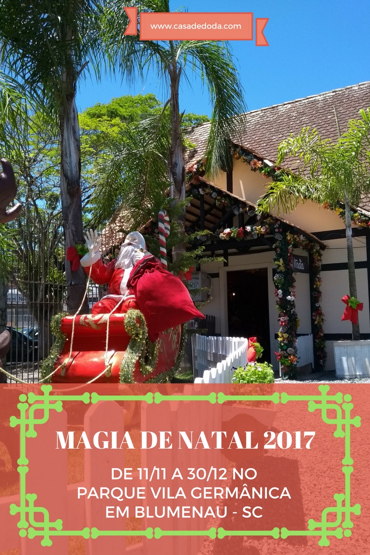 Magia De Natal O Natal Encantado De Blumenau Casa De Doda